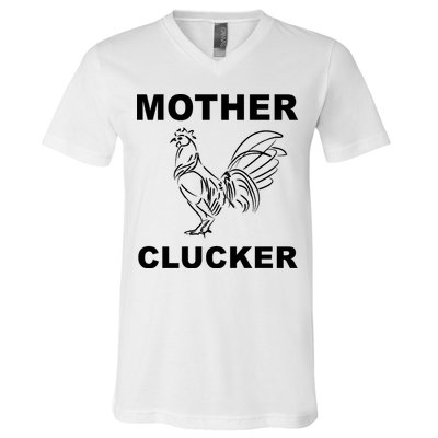 Mother Clucker Funny Chicken V-Neck T-Shirt