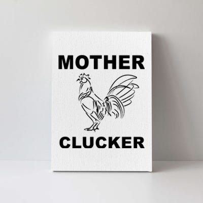 Mother Clucker Funny Chicken Canvas