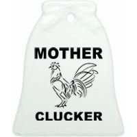 Mother Clucker Funny Chicken Ceramic Bell Ornament