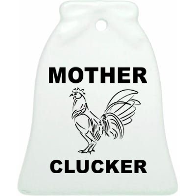 Mother Clucker Funny Chicken Ceramic Bell Ornament