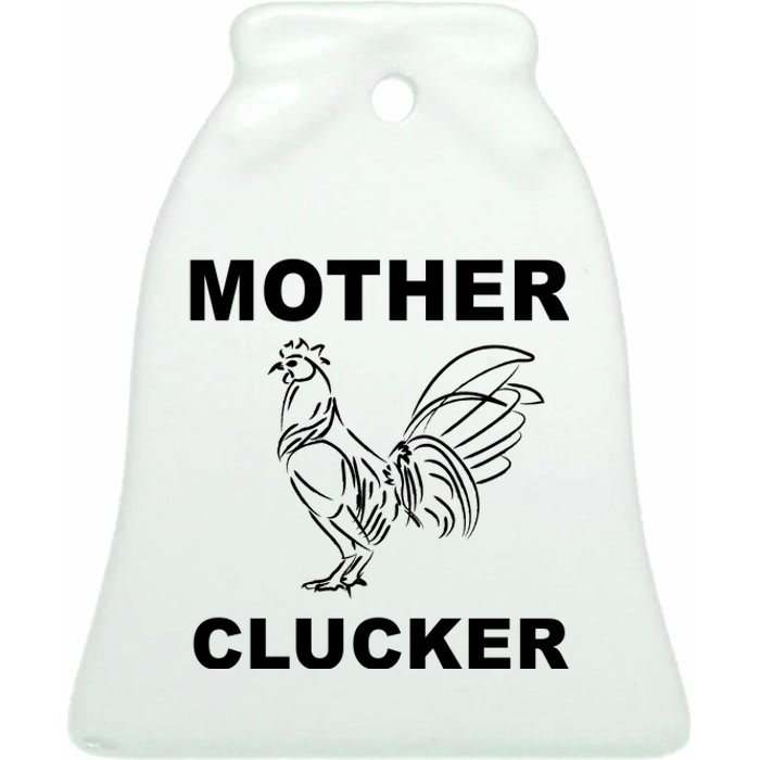 Mother Clucker Funny Chicken Ceramic Bell Ornament