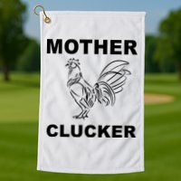 Mother Clucker Funny Chicken Golf Towel