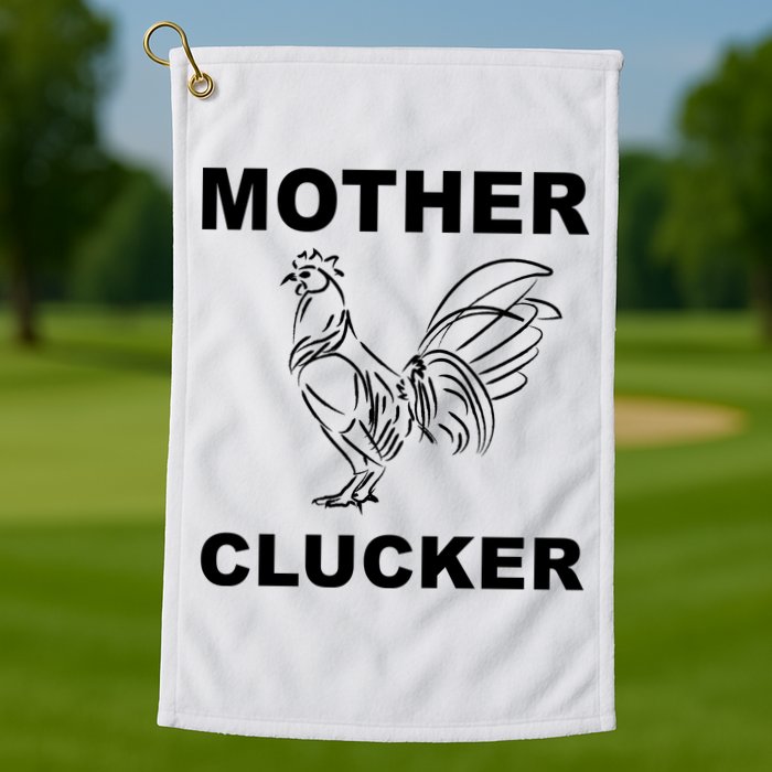 Mother Clucker Funny Chicken Golf Towel
