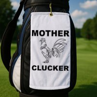 Mother Clucker Funny Chicken Golf Towel