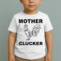 Mother Clucker Funny Chicken Toddler T-Shirt