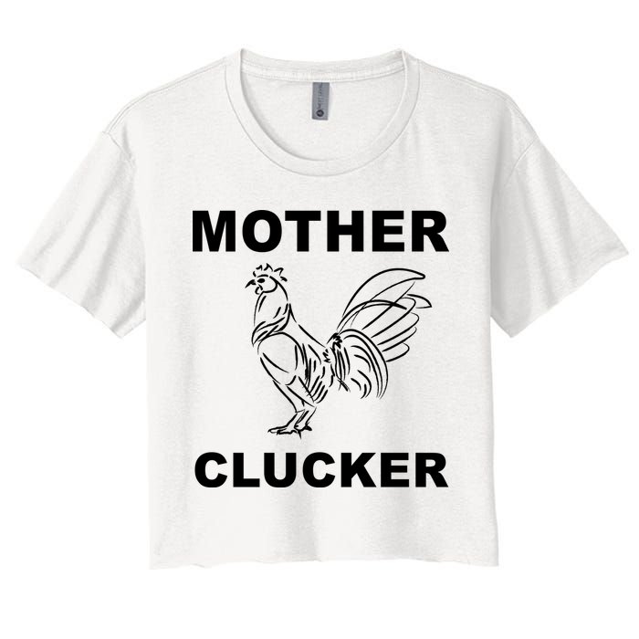 Mother Clucker Funny Chicken Women's Crop Top Tee