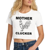 Mother Clucker Funny Chicken Women's Crop Top Tee