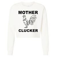 Mother Clucker Funny Chicken Cropped Pullover Crew