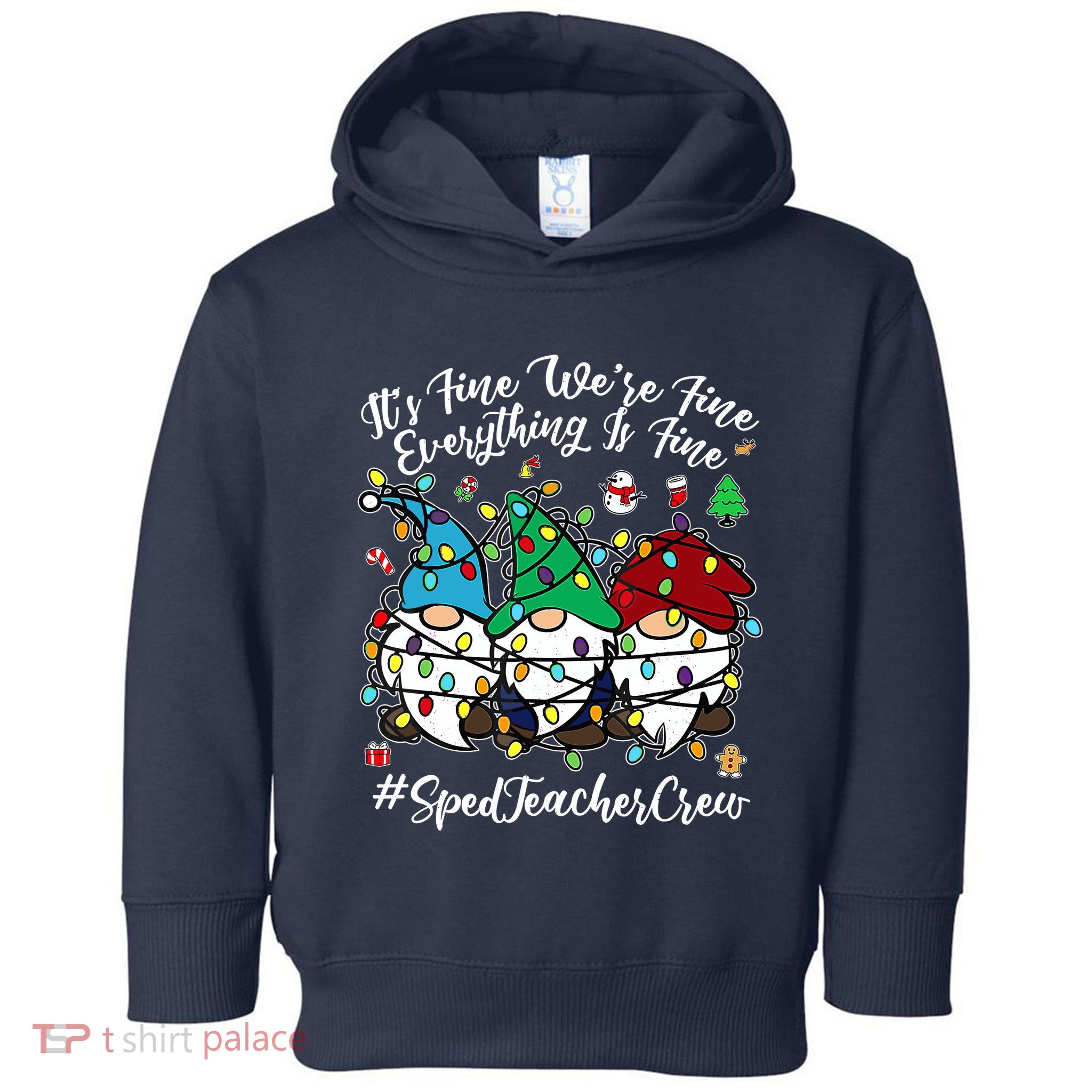 Merry Christmas Funny Everything Is Fine Gnome Sped Teacher Toddler Hoodie