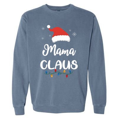 Mama Claus Funny Christmas Matching Family Santa Gift Garment-Dyed Sweatshirt