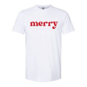 Merry Christmas Family Funny Christmas Softstyle CVC T-Shirt