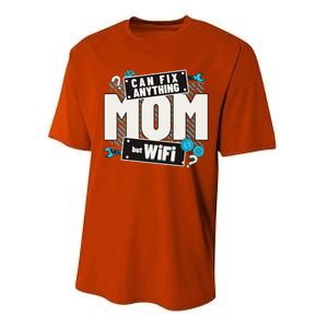 Mom Can Fix Anything But Wifi Mothers Day Funny Women Mom Performance Sprint T-Shirt