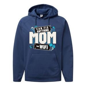 Mom Can Fix Anything But Wifi Mothers Day Funny Women Mom Performance Fleece Hoodie