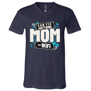 Mom Can Fix Anything But Wifi Mothers Day Funny Women Mom V-Neck T-Shirt