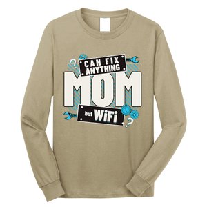 Mom Can Fix Anything But Wifi Mothers Day Funny Women Mom Long Sleeve Shirt