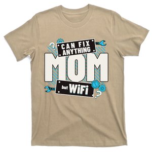 Mom Can Fix Anything But Wifi Mothers Day Funny Women Mom T-Shirt