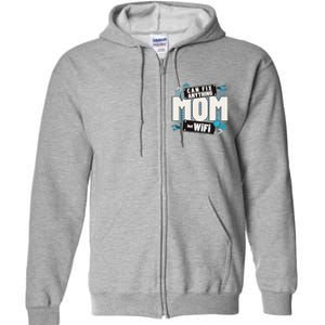 Mom Can Fix Anything But Wifi Mothers Day Funny Women Mom Full Zip Hoodie