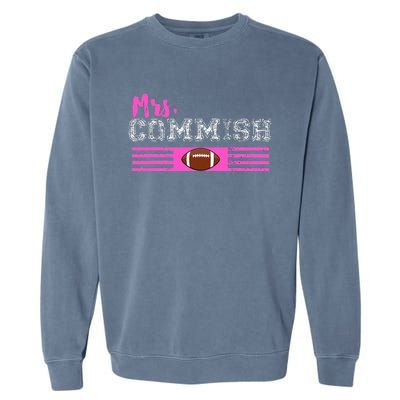 Mrs. Commish Fantasy Football Commissioner Wife Garment-Dyed Sweatshirt