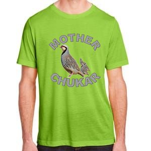 Mother Chukar Funny Upland Game Hunting Great Gift Cool Gift Adult ChromaSoft Performance T-Shirt