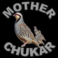 Mother Chukar Funny Upland Game Hunting Great Gift Cool Gift Bucket Hat