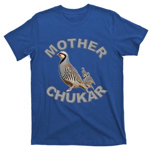 Mother Chukar Funny Upland Game Hunting Great Gift Cool Gift T-Shirt