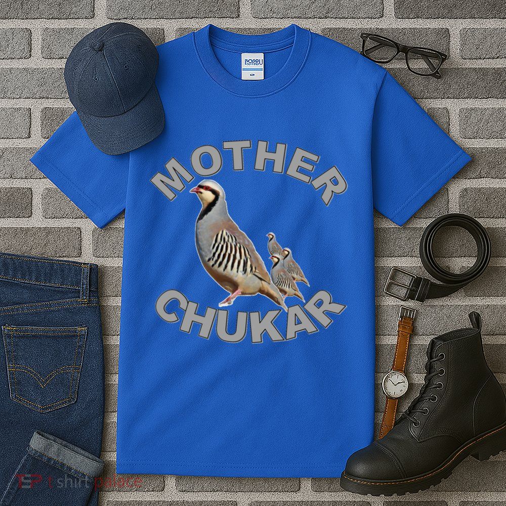 Mother Chukar Funny Upland Game Hunting Great Gift Cool Gift Tall T-Shirt