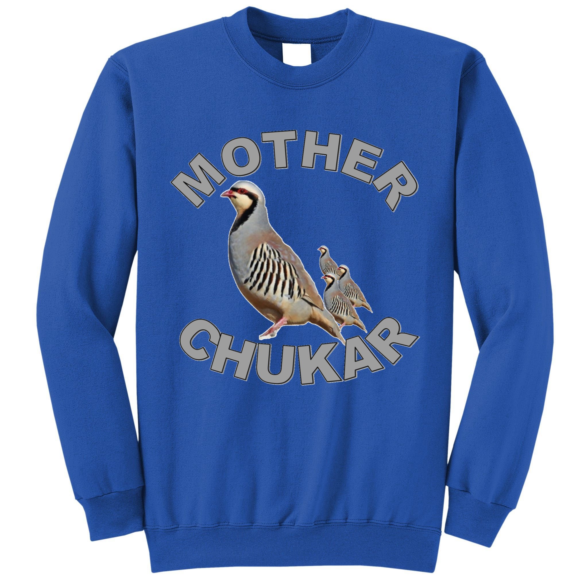 Mother Chukar Funny Upland Game Hunting Great Gift Cool Gift Tall Sweatshirt