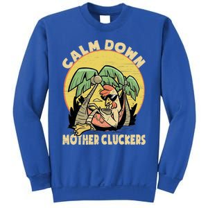 Mother Cluckers Funny Chicken Daddy Funny Gift Sweatshirt