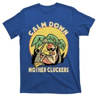 Mother Cluckers Funny Chicken Daddy Funny Gift T-Shirt