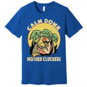 Mother Cluckers Funny Chicken Daddy Funny Gift Premium T-Shirt