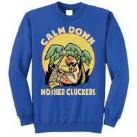 Mother Cluckers Funny Chicken Daddy Funny Gift Tall Sweatshirt