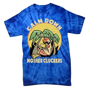 Mother Cluckers Funny Chicken Daddy Funny Gift Tie-Dye T-Shirt