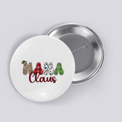 Mama Claus Funny Christmas Holiday Family Matching Button