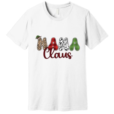 Mama Claus Funny Christmas Holiday Family Matching Premium T-Shirt