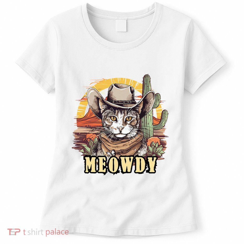 Meowdy Cat Funny Howdy Meme Wild West Cowboy Hat Womens T-Shirt