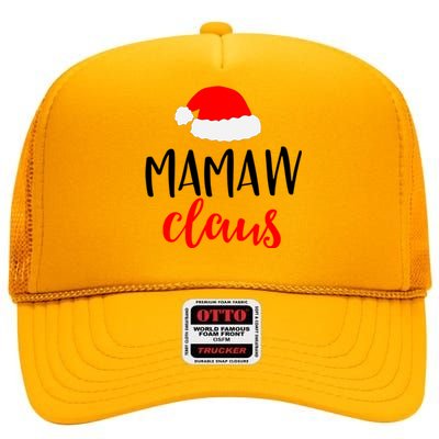 Mamaw Claus Funny Gift Funny Christmas Pajamas Pjs Grandma Gift High Crown Mesh Back Trucker Hat