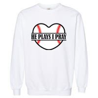 Mom Cute Funny He Plays I Pray Garment-Dyed Sweatshirt