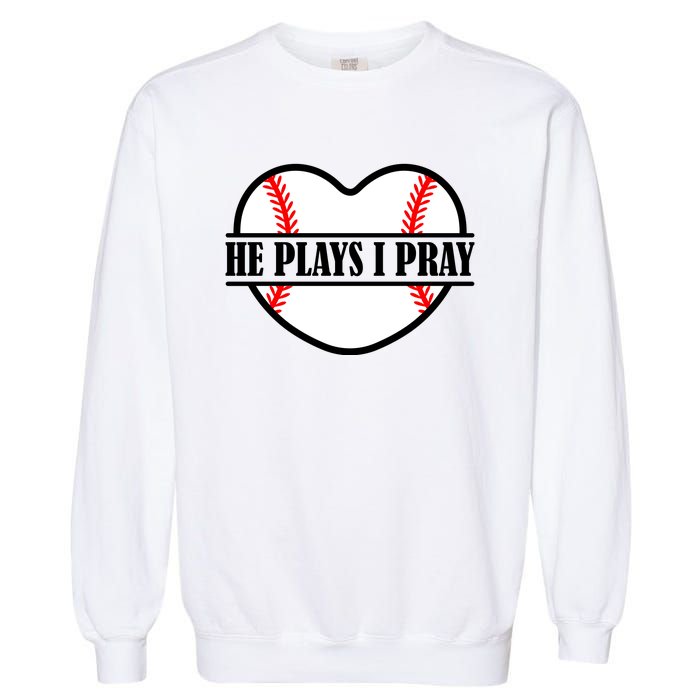 Mom Cute Funny He Plays I Pray Garment-Dyed Sweatshirt