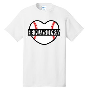 Mom Cute Funny He Plays I Pray Tall T-Shirt