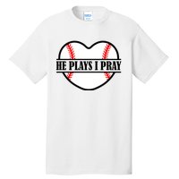 Mom Cute Funny He Plays I Pray Tall T-Shirt