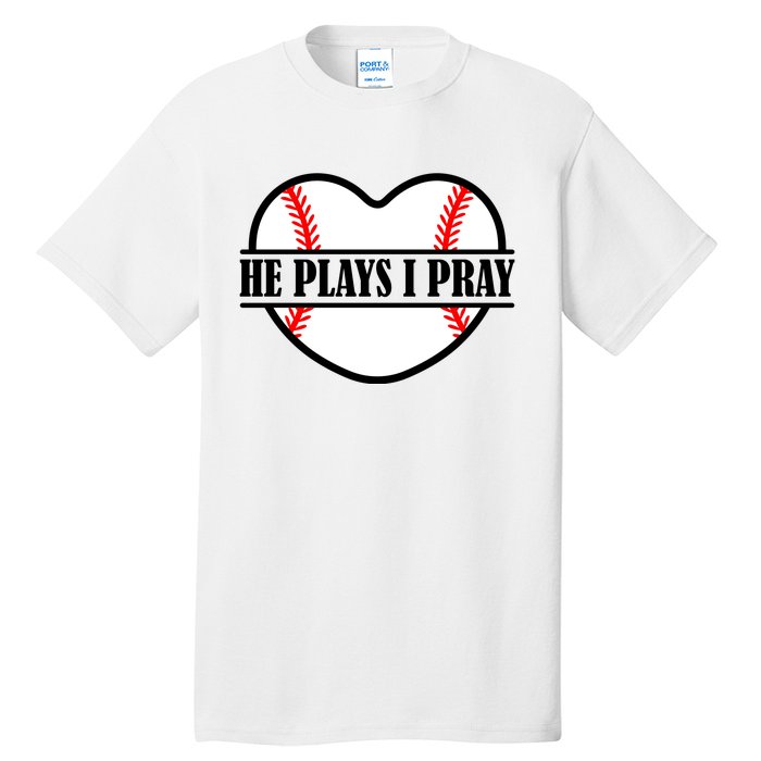 Mom Cute Funny He Plays I Pray Tall T-Shirt