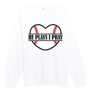 Mom Cute Funny He Plays I Pray Premium Crewneck Sweatshirt