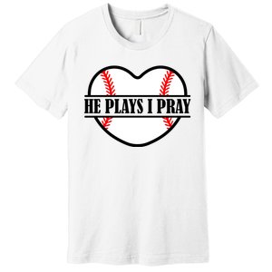 Mom Cute Funny He Plays I Pray Premium T-Shirt