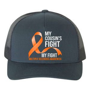 My Cousin's Fight My Fight Multiple Sclerosis Ms Warrior Gift Yupoong Adult 5-Panel Trucker Hat