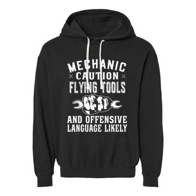 Mechanic Caution Flying Tools Funny Auto Mechanic Garment-Dyed Fleece Hoodie