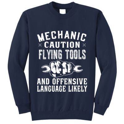 Mechanic Caution Flying Tools Funny Auto Mechanic Tall Sweatshirt