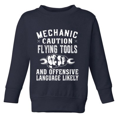 Mechanic Caution Flying Tools Funny Auto Mechanic Toddler Sweatshirt