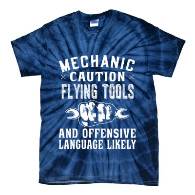 Mechanic Caution Flying Tools Funny Auto Mechanic Tie-Dye T-Shirt