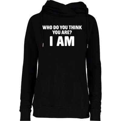 Middle Class Fancy Who Do You Think You Are I Am Womens Funnel Neck Pullover Hood