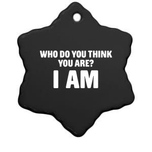 Middle Class Fancy Who Do You Think You Are I Am Ceramic Star Ornament